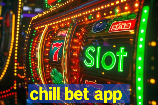 chill bet app